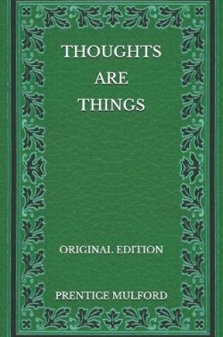 Cover of Thoughts are Things - Original Edition
