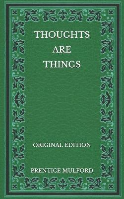 Book cover for Thoughts are Things - Original Edition