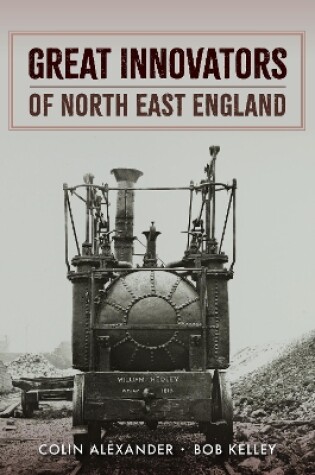 Cover of Great Innovators of North East England