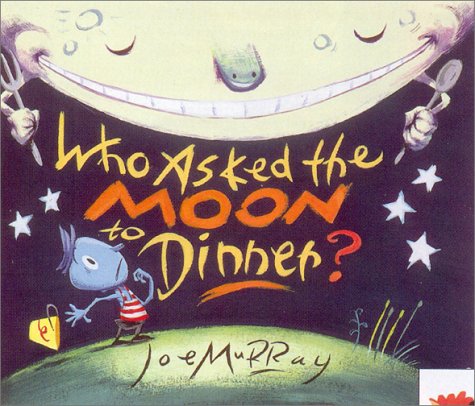 Book cover for Who Asked the Moon to Dinner?