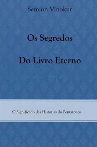 Cover of Os Segredos do Livro Eterno