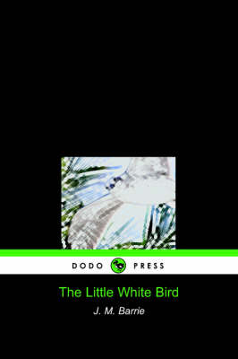 Book cover for The Little White Bird (Dodo Press)