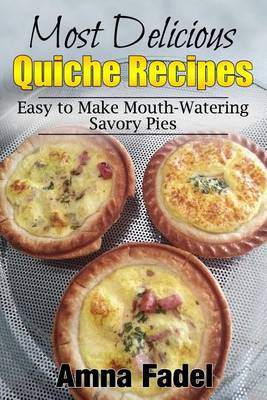 Book cover for Most Delicious Quiche Recipes