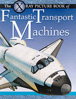 Book cover for X Ray Picture Book of Fantastic Transport Machines