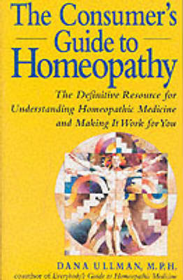 Book cover for The Consumer's Guide to Homeopathy