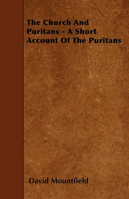 Book cover for The Church And Puritans - A Short Account Of The Puritans