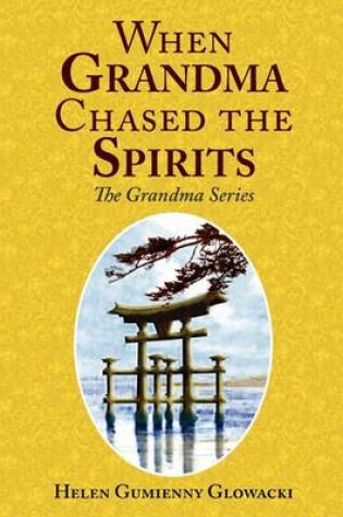 Cover of When Grandma Chased the Spirits