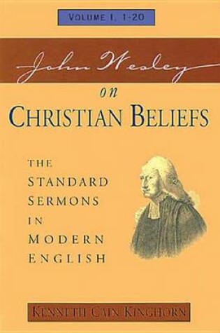 Cover of John Wesley on Christian Beliefs Volume 1