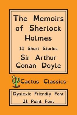 Book cover for The Memoirs of Sherlock Holmes (Cactus Classics Dyslexic Friendly Font)