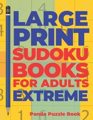 Book cover for Large Print Sudoku Books For Adults Extreme