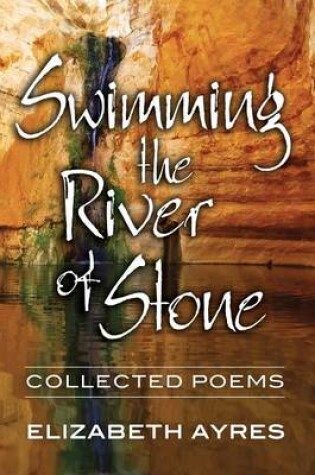 Cover of Swimming the River of Stone