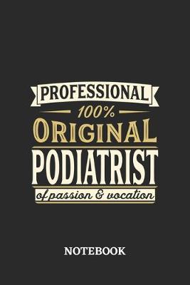 Book cover for Professional Original Podiatrist Notebook of Passion and Vocation