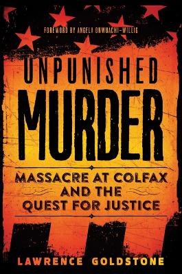 Book cover for Unpunished Murder: Massacre at Colfax and the Quest for Justice (Scholastic Focus)