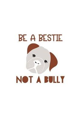 Book cover for Be a Bestie Not a Bullie