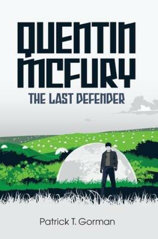 Cover of Quentin McFury - The Last Defender