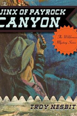 Cover of The Jinx of Payrock Canyon