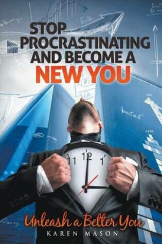 Cover of Stop Procrastinating and Become a New You