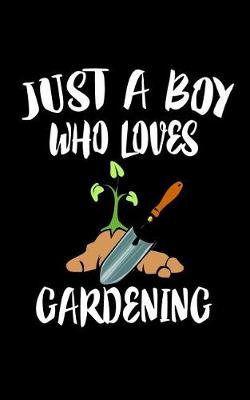 Book cover for Just A Boy Who Loves Gardening