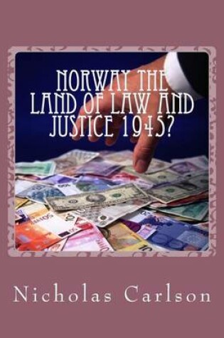 Cover of Norway the Land of Law and Justice 1945?