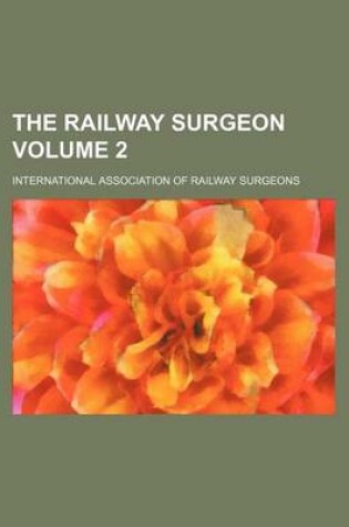 Cover of The Railway Surgeon Volume 2