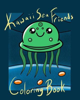 Book cover for Kawaii Sea Friends Coloring Book