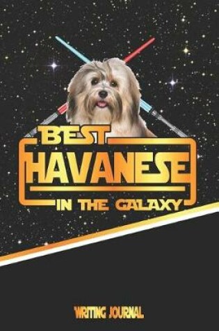 Cover of Best Havanese in the Galaxy Writing Journal