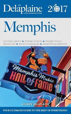 Book cover for Memphis - The Delaplaine 2017 Long Weekend Guide