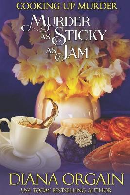 Cover of Murder as Sticky as Jam (A humorous cozy mystery)