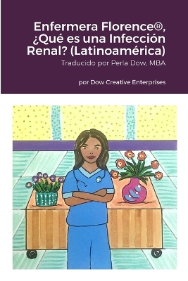 Book cover for Enfermera Florence(R), �Qu� es una Infecci�n Renal? (Latinoam�rica)