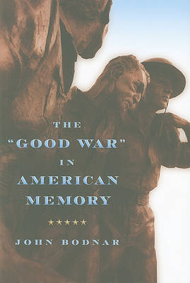 Book cover for The "Good War" in American Memory