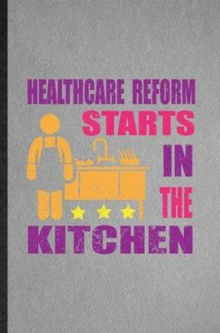 Cover of Healthcare Reform Starts in the Kitchen