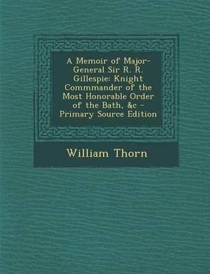 Book cover for A Memoir of Major-General Sir R. R. Gillespie