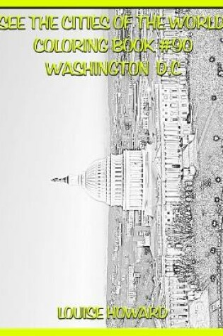 Cover of See the Cities of the World Coloring Book #90 Washington D.C