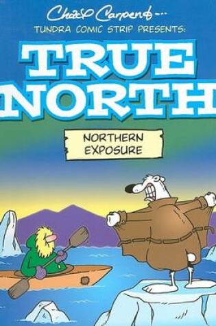 Cover of Tundra Comic Strips Presents: True North