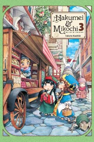 Cover of Hakumei & Mikochi: Tiny Little Life in the Woods, Vol. 3