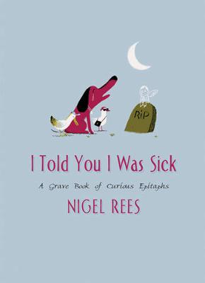 Book cover for I Told You I Was Sick