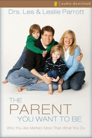 Cover of The Parent You Want to Be