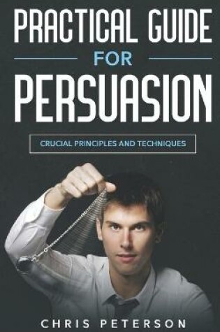 Cover of Practical Guide for Persuasion