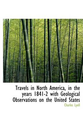 Book cover for Travels in North America, in the Years 1841-2 with Geological Observations on the United States