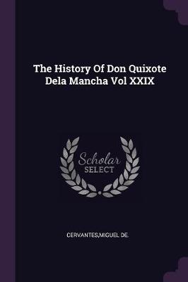 Book cover for The History of Don Quixote Dela Mancha Vol XXIX