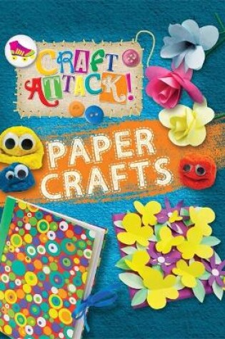 Cover of Craft Attack: Paper Crafts