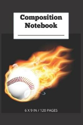 Cover of Composition Notebook - Flaming Baseball