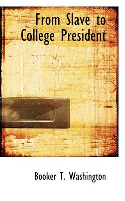 Book cover for From Slave to College President