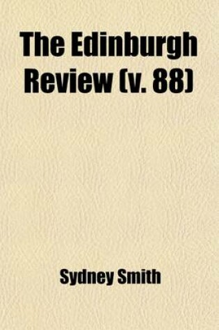 Cover of The Edinburgh Review; Or Critical Journal Volume 88
