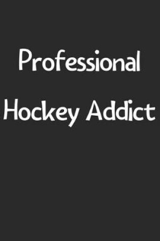 Cover of Professional Hockey Addict