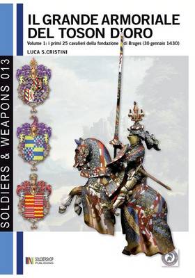 Book cover for Il Grande armoriale del Toson d'oro. Vol. 1