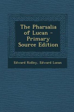 Cover of The Pharsalia of Lucan