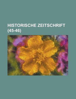 Book cover for Historische Zeitschrift (45-46 )