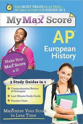 Book cover for My Max Score AP European History: Maximize Your Score in Less Time