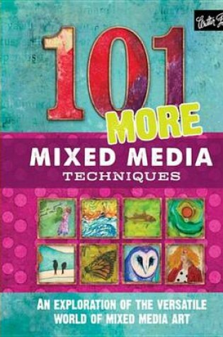 Cover of 101 More Mixed Media Techniques